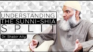Understanding the SunniShia Split |  Dr. Shabir Ally