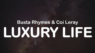 Busta Rhymes &amp; Coi Leray - LUXURY LIFE (Clean Lyrics)