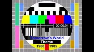 Tomorrow's World 80's TV Theme