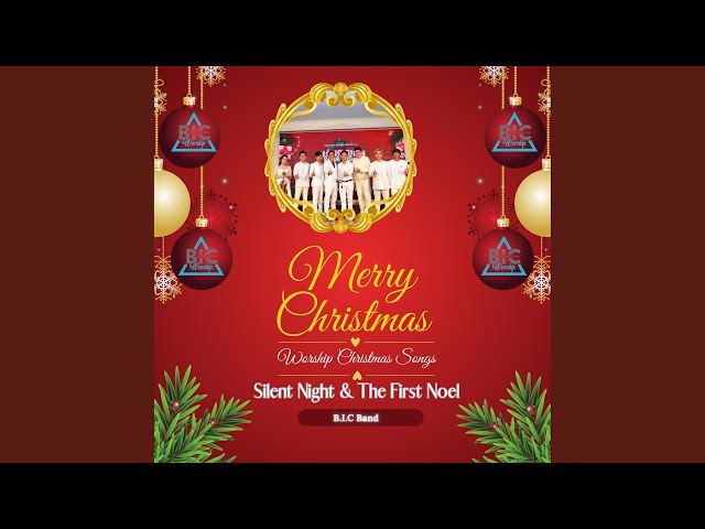 Silent Night & The First Noel (feat. B.I.C Band) 