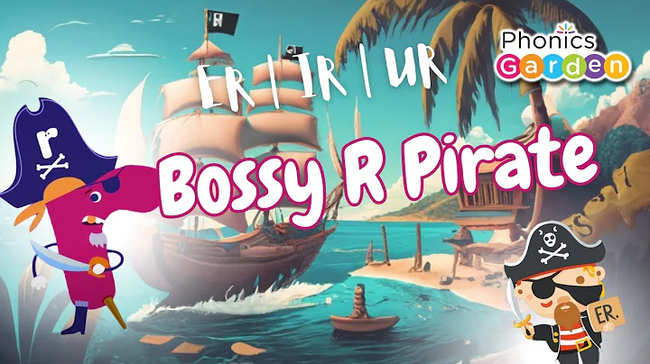 Bossy R Pirate | ER | IR | UR | Phonics Garden