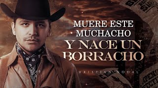 (LETRA) ¨NACE UN BORRACHO¨ - Christian Nodal (Lyric Video)