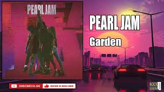 PEARL JAM  - GARDEN   (HQ)