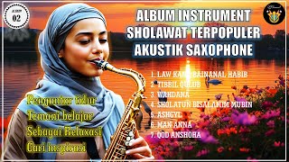 ALBUM PLAYLIST SAXOPHONE INSTRUMENT UNTUK TERAPI TIDUR VOL 2 | LAGU LAGU SHOLAWAT