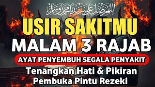 DOA PENYEMBUH SEGALA PENYAKIT, INSYAALLAH SAKIT DITUBUHMU SEMBUH | By Muhammad Hejazi