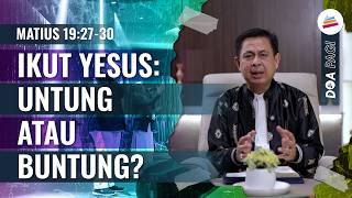 Doa Pagi • Ikut Yesus: Untung Atau Buntung? • Pdt. Dr. Rubin Adi Abraham