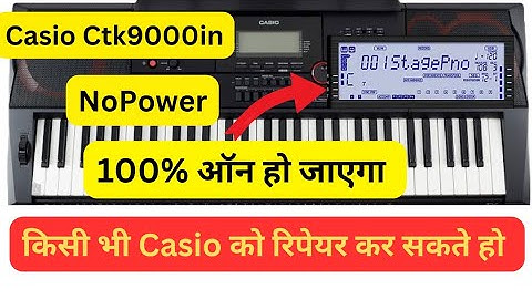 Casio CT-X9000IN No Power Problem | Casio CT-X9000IN Indian Tones | Casio Keyboard Not Turning On