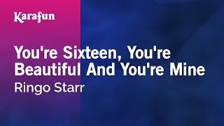 Video thumbnail of "You're Sixteen, You're Beautiful and You're Mine - Ringo Starr | Karaoke Version | KaraFun"