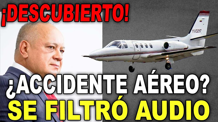 FILTRAN AUDIO DE AVIÓN ESTRELLADO, DIOSDADO SEÑALADO POR ROBO MILLONARIO