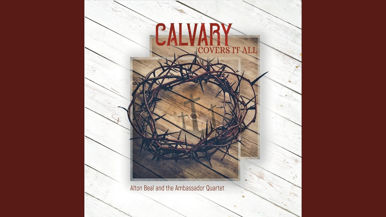 Calvary Covers It All YouTube