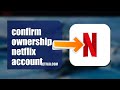How To Confirm Ownership Of Your Netflix Account 2026 (QUICK FIX)