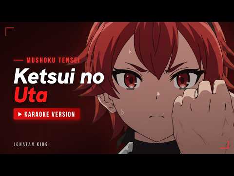 Yuiko Ohara - Ketsui no Uta (TV Size Karaoke Version) | Mushoku Tensei S3 OP