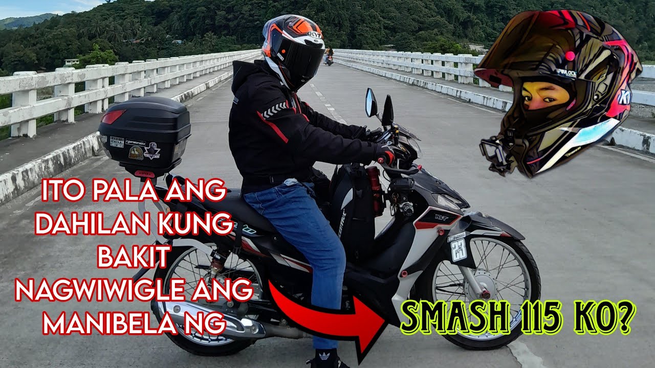 ITO PALA ANG DAHILAN NG PAG WIGGLE NG MANIBELA NG. SMASH 115 KO!