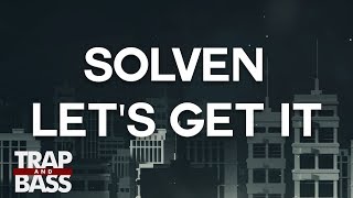 Solven - Let's Get It