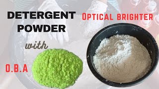 HOW TO MAKE POWDER DETERGENT WITH OPTICAL BRIGHTER