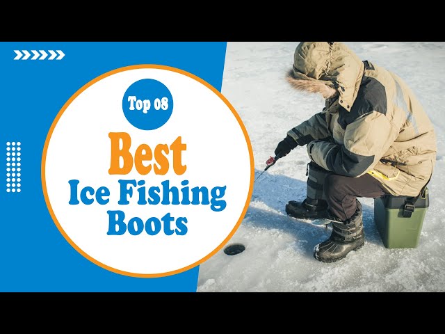 Top 8 Best Ice Fishing Boots in 2022 – Effective & Comfortable! 