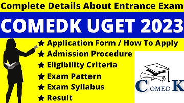 COMEDK UGET 2023 Full Details: Notification, Dates, Application, Syllabus, Pattern, Eligibility