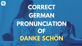 How to pronounce 'Danke schön' (Thank you) in German? | German Pronunciation