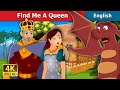 Find me a Queen Story in English | Stories for Teenagers | English Fairy Tales