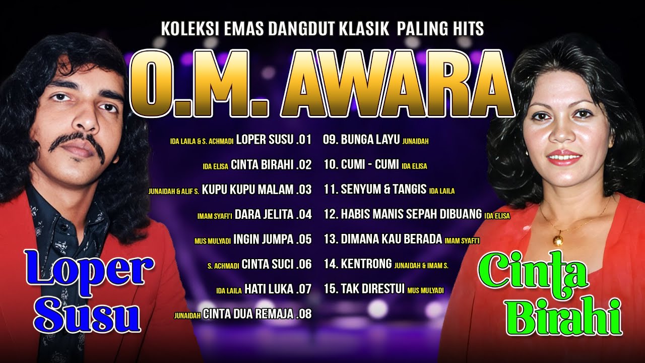 KOLEKSI EMAS DANGDUT KLASIK PALING HITS O.M. AWARA | Loper Susu, Cinta Birahi, Kupu Kupu Malam