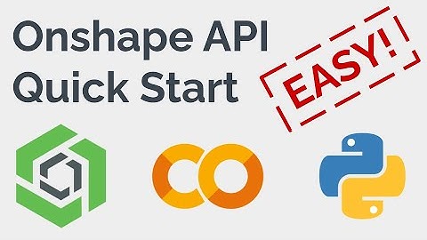 Onshape API - Colab Python Quick Start Guide