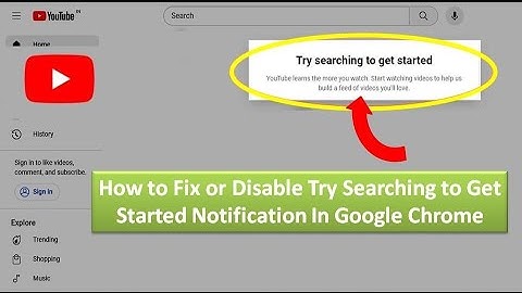 How to Fix or Disable Try Searching to Get Started Notification In Google Chrome