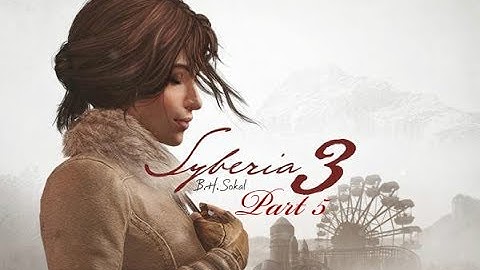 Rescuing Kurk| Syberia 3 part 5