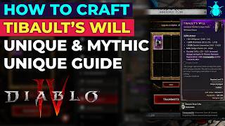 Diablo 4: How to Craft Tibault's Will (Unique & Mythic Unique Guide) Season 14
