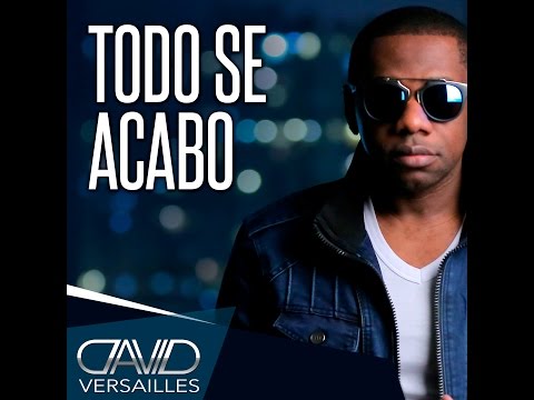 Todo Se Acabo - David Versailles (Lyric Video).