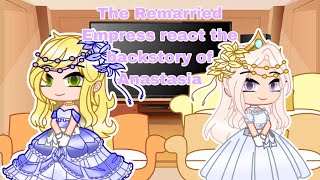 The Remarried Empress react to the backstory of Empress Anastasia\•\GC\•\Gacha Club