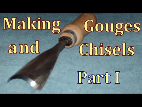 making-gouges-and-chisels--part-i