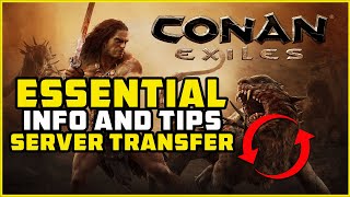 Server Transfers, What you NEED to know | Conan Exiles 2021