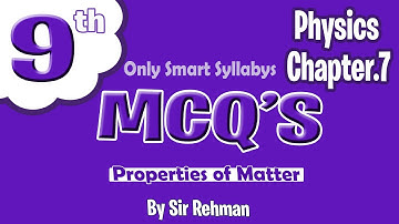 MCQs Chapter 7 Physics Class 9 | Only smart syllabys mcqs | Sir Rehman