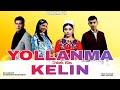 Yollanma kelin (Uzbek kino) Ёлланма Келин (У́збек кино)