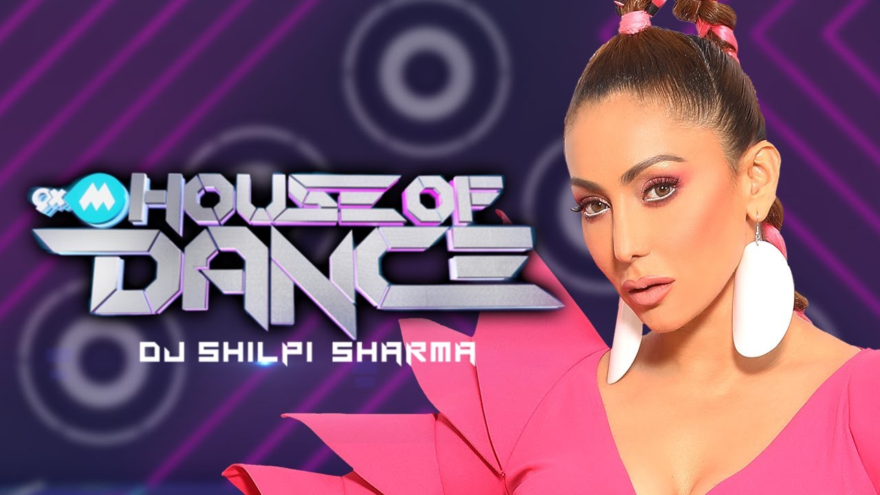 9XM HOUSE OF DANCE – DJ SHILPI SHARMA 1.2 | Maston Ka Jhund