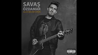 Savaş Özdamar - Allah Belamı Versin