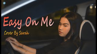 Easy On Me - Cover By Sarah - Lagu Pop Barat Adele Viral Harian Sarah