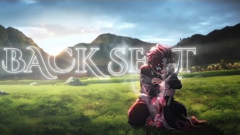 Demon slayer || Back Seat || [EDIT/AMV] || Xenoz Remake
