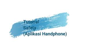 Tutorial Safety (Aplikasi Handphone) screenshot 2