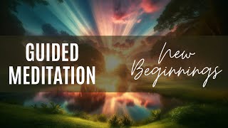 Powerful Guided Meditation for New Beginnings | Morning Meditation