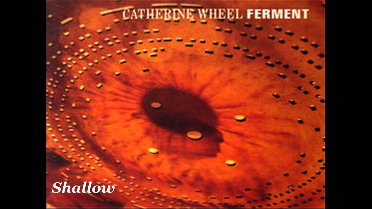 Catherine Wheel - Ferment (Full Album) - YouTube