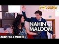 Miniature de la vidéo de la chanson Nahin Maloom