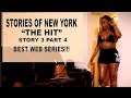 THE HIT (Part 4) | Stories Of New York |108| Best Web Series