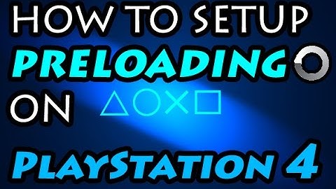 How to Preload games you preordered on the PlayStation 4 - Tutorial