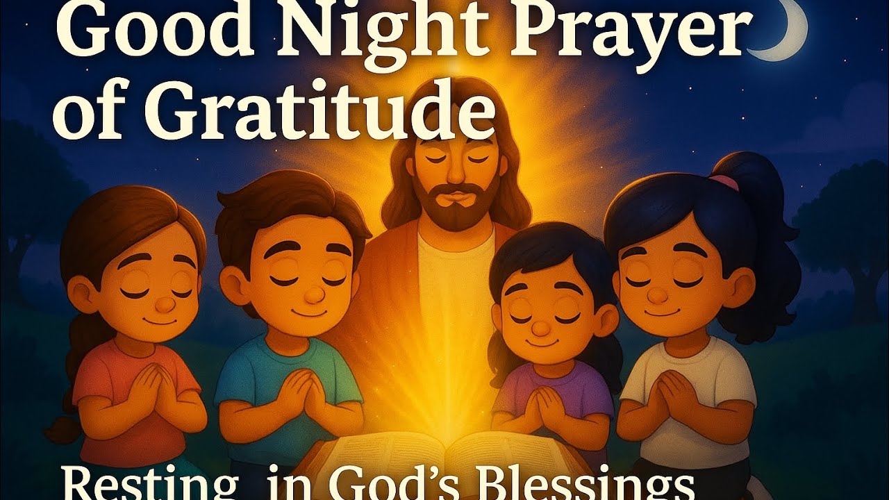 Good Night Prayer of Gratitude – Resting in God’s Blessings (Psalm 136:1)