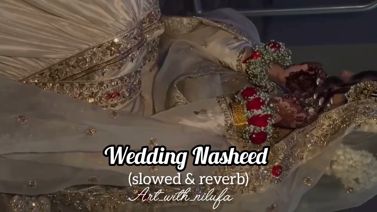 Wedding Nasheed - Muhammad Al Muqit {Naat Sharif }-(slowed & reverb) 