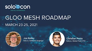 SoloCon 2021 - Gloo Mesh Roadmap