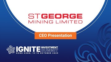 Presentation: St George Mining Limited - Ignite Investment Summit, Hong Kong, October 2025