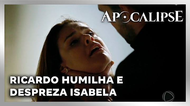 NOVELA APOCALIPSE: Ricardo humilha e despreza Isabela