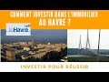 Comment investir dans limmobilier  le havre 